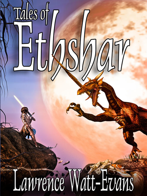 Title details for Tales of Ethshar by Lawrence Watt-Evans - Available